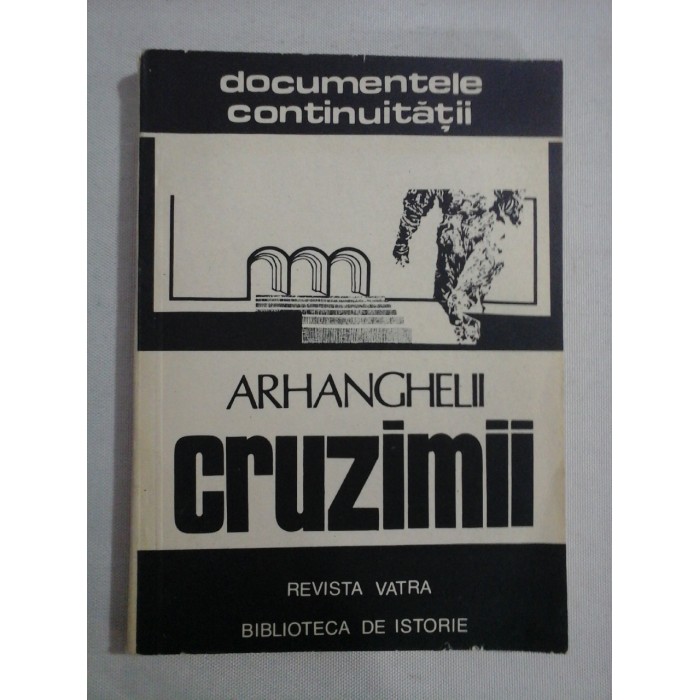    ARHANGHELII  CRUZIMII  -  Gheorghe I. BODEA * Vasile T. SUCIU
